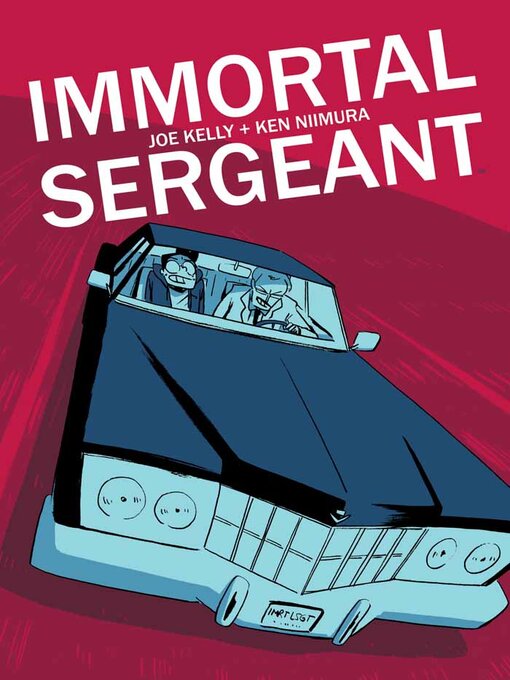 Title details for Immortal Sergeant (2023) by Joe Kelly - Available